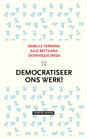 ISABELLE FERRERAS E.A. – DEMOCRATISEER ONS WERK!
