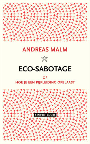 ANDREAS MALM –  ECO-SABOTAGE