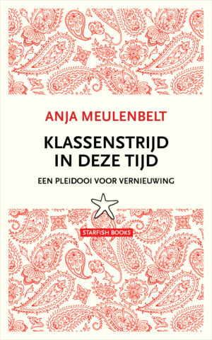 ANJA MEULENBELT – KLASSENSTRIJD IN DEZE TIJD